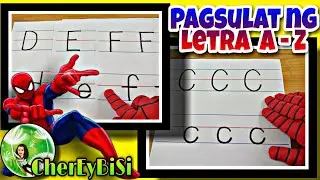 TAMANG PAGSULAT NG LETRA A-Z | Tamang Pagsulat | Alpabetong Filipino | Basic Writing | Cher Ey Bi Si