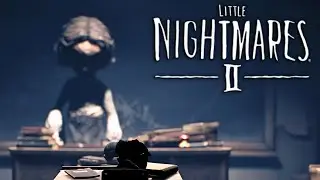 LITTLE NIGHTMARES 2 FIRST PLAYTHROUGH! This Teacher is Terrifying | Episode 2
