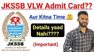 JKSSB VlW Exam Admit Card Kab Ayega?? Detaile Yaad Nahi toh Admit Card Kaise Download hoga 🤔🤔 
