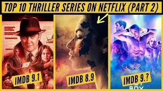 Top 10 Thriller Series On Netflix Part 2 | Best Netflix Thriller Series | Nonstop Netflix