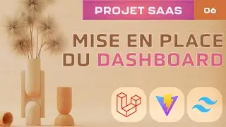 Mise en place du Dashboard | SAAS - Laravel & Vue.js