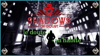 Shadows of Doubt // Victime digitale [Linux PC]