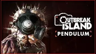 Outbreak Island: Pendulum.mr.DEVIK