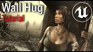 Unreal Engine - Wall Hug Tutorial (2/3)