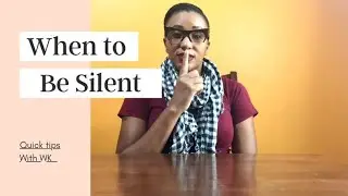 WHEN TO BE SILENT//BIBLICAL FACTS//WHAT DOES THE BIBLE SAY