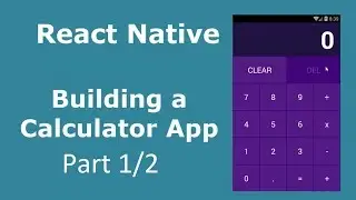React Native Building A Calculator App Part 1/2 - Build UI (Layout)