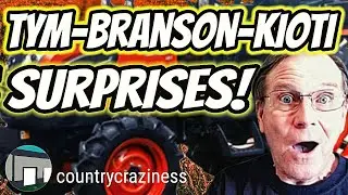 My surprise about TYM, KIOTI, and BRANSON Tractors.