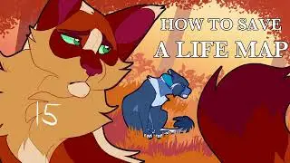 How To Save A Life // Bluestar & Fireheart MAP [Rehosted]