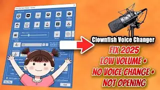 Clownfish Voice Changer FIX – Volume Too Low, Voice Not Changing, Not Launching (2025)