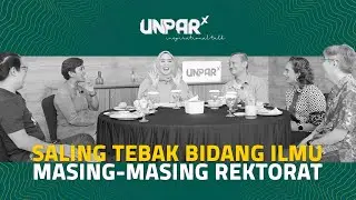 SALING TEBAK BIDANG ILMU MASING-MASING REKTORAT - UNPARx Inspirational Talk Ep. 01 Pt. 3