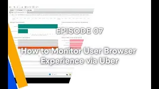 Citrix UberAgent Series, Episode 7:: How to monitor Users Browser Experience via Uber Agent.