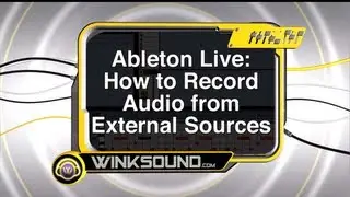 Ableton Live: Record Audio from External Sources | WinkSound