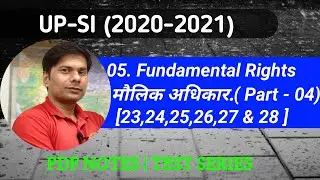 05.Fundamental Rights [ Article 23,24,25,26,27 & 28  ] Part - 4 | UP - Si 2020 - 21