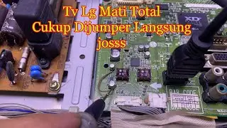 Memperbaiki Tv Lg Mati Total