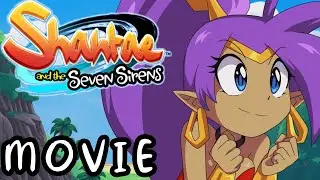 Shantae And The Seven Sirens All Animations Cutscenes
