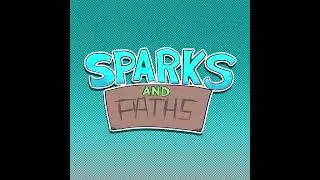 Main Theme | Sparks and Paths
