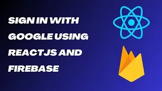 How to create sign in with google using Reactjs and Firebase | Google Authentication
