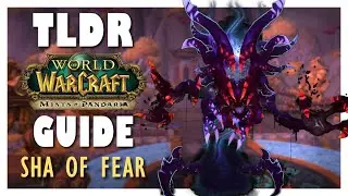 TLDR SHA OF FEAR Normal + Heroic Guide - Terrace of Endless Spring | MoP Classic