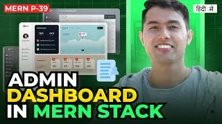 #39: MERN Admin Dashboard 👉 Retrieving User Data and MongoDB Basics | MERN Admin Panel in Hindi