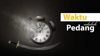 Waktu Adalah Pedang
Kata bijak islami