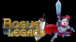 rogue legacy:первый взгляд и обзор