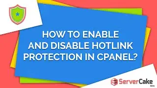 How to enable and disable hotlink protection in cPanel - ServerCake India