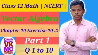 | Class 12 Math NCERT Chapter 10 Exercise 10.2 | Vikash Kumar | class 12 math ncert chapter 10.2