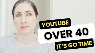 Why people over 40 MUST start a YouTube channel