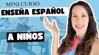 🚨MINI CURSO GRATIS🚨 CÓMO ENSEÑAR ESPAÑOL A NIÑOS DE 3-6 AÑOS: 📚 3 CLASES CON EJEMPLOS Y ESTRATEGIAS