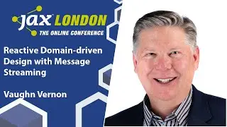 Reactive Domain-driven Design with Message Streaming | Vaughn Vernon