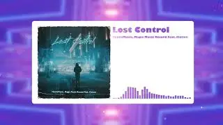 NoctisMusic, Magic Music Record Feat. Elation - Lost Сontrol (Official Music Video)