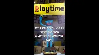 TOP 5 BEST REAL COPIES POPPY PLAYTIME CHAPTER 1 ON ANDROID PART 1