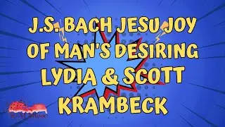 J.S. Bach Jesu Joy of Man's Desiring, violin and guitar- Lydia & Scott Krambeck