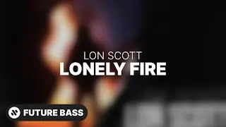 Lon Scott - Lonely Fire