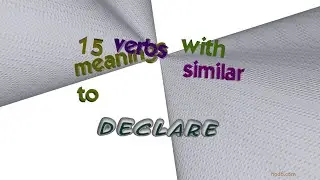 declare - 16 verbs which are synonym of declare (sentence examples)