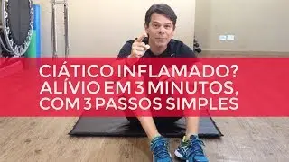 Ciático Inflamado: 3 Passos Simples Alivia a Coluna | Marcelo Garcia