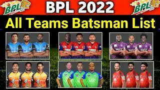 BPL 2022 All Teams Batsman List I All Teams Batsman BPL 2022 I BPL 2022 All Teams Final Squad I BPL