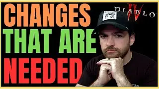 Diablo 4 - Changes That are Needed For The Game