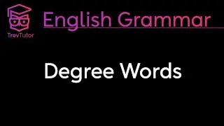 ADVERBS OF DEGREE - ENGLISH GRAMMAR