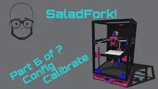 SaladFork Config and Calibration!