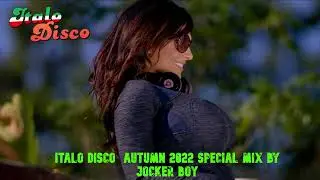 ❤️Italo Disco ❤️Autumn 2022❤️Special Mix By Jocker Boy🎶🎧