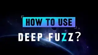 How to use DEEP FUZZ？