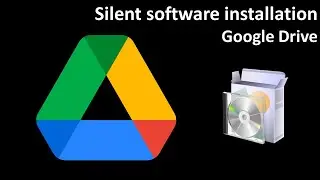 Silent software installation: Google Drive