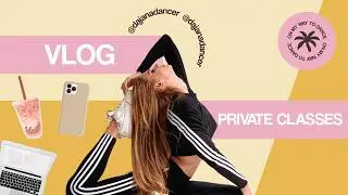 LIFE OF A DANCER | Private dance classes
