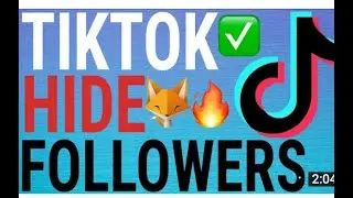 How to  hide followers and  following on TikTok