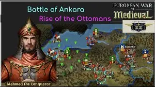 European War 7 (EW7): Battle of Ankara, XV Rise of the Ottomans #7