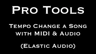 Tempo Change a Song with MIDI & Audio   Elastic Audio