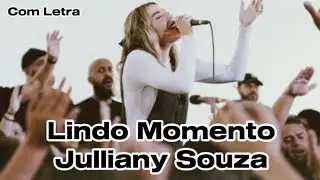 Lindo Momento - Julliany Souza (com Letra) #gospel #músicasgospel #jullianysouza