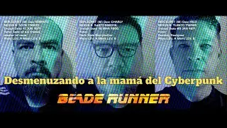 Desmenuzando a Blade Runner - 2 Vagos Divagando #7