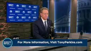 Washington Watch with Tony Perkins - Thursday, February 8, 2024